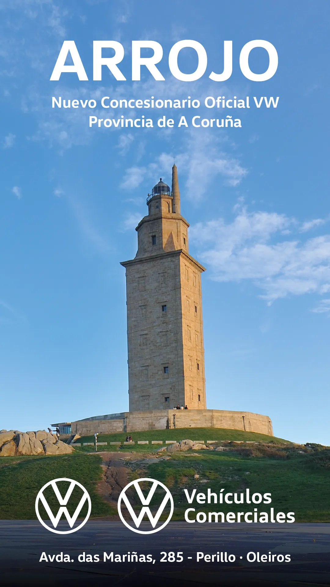 La imagen muestra el Faro de Hércules, un monumento emblemático de la ciudad de A Coruña, España. El texto promociona a Arrojo como el nuevo concesionario oficial Volkswagen en esta provincia gallega.