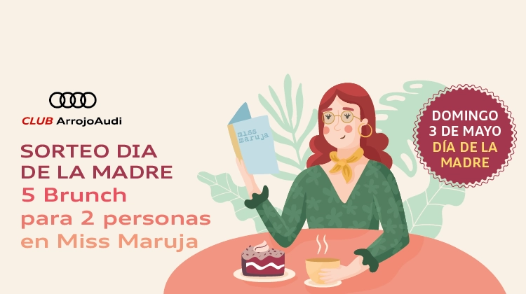 Sorteo del Club ArrojoAudi: brunch para dos en Miss Maruja por el Día de la Madre.